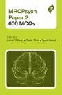 MRCPsych Papers 2: 600 MCQs