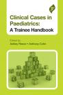 Clinical Cases in Pediatrics: Tranee Handbook