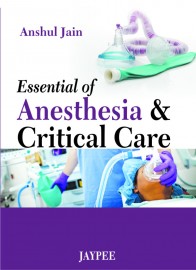 Essential of Anesthesia & Critical Care