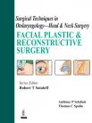 Surgical Techniques in Otolaryngology Head and Neck SurgeryFacial Plastic and Reconstructive Surgery