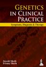 Genetics in Clinical Practice Symptoms  Diagnosis and Therapy