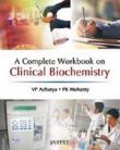 A COMPLETE WORKBOOK ON CLINICAL BIOCHEMISTRY