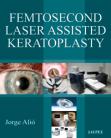 Femtosecond Laser-Assisted Keratoplasty