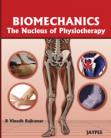 Biomechanics The Nucleus of Physiotherapy