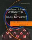 Wavefront Analysis, Aberrometers and Corneal Topography