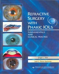 Refractive Surgery with Phakic IOLS Fundamentals and Clinical Practice