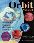 ORBIT: Examination Diagnosis Microsurgery Pathology (1 Vols)