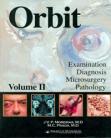 ORBIT: Examination Diagnosis Microsurgery Pathology (2 Vols)