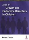 Atlas of Growth and Endocrine Disorders in Children